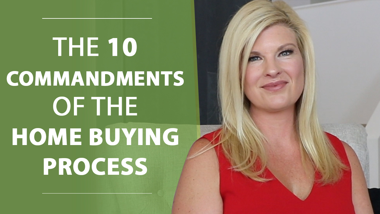 The 10 Commandments of the Home Buying Process